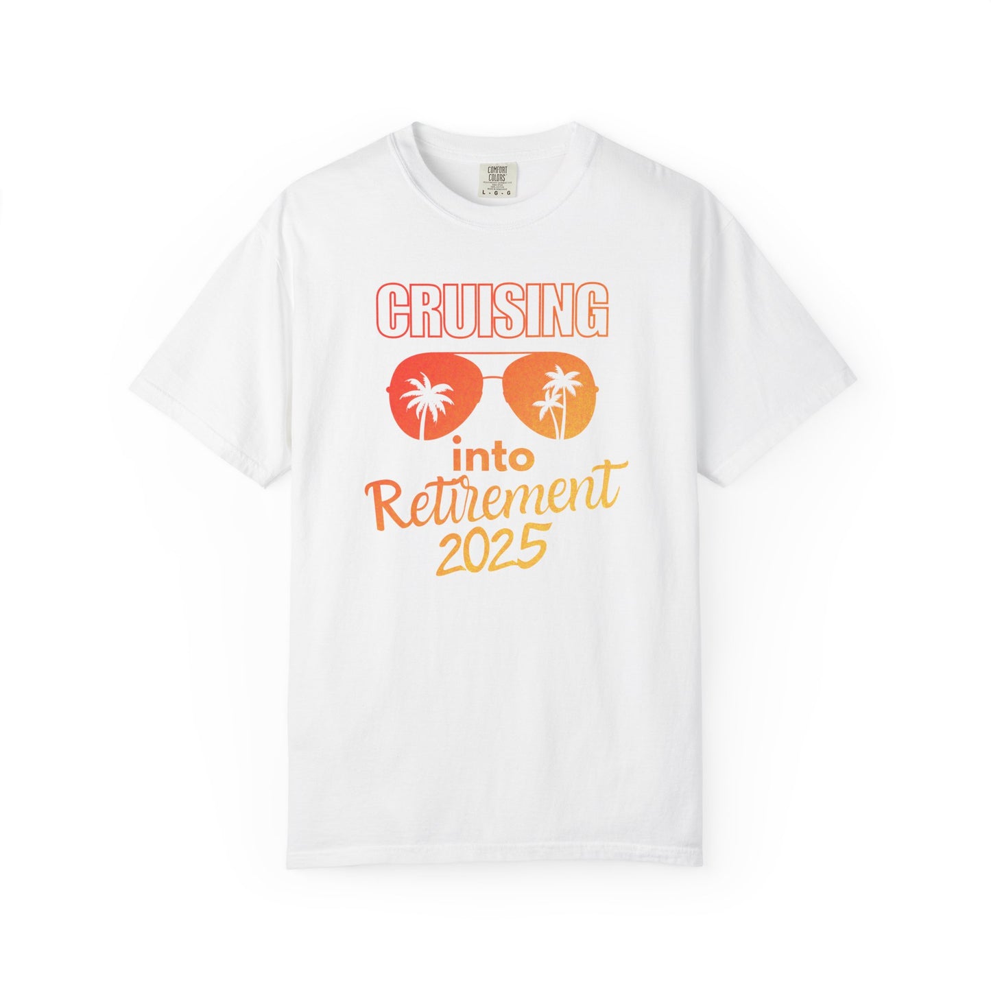Cruising Into Retirement Tee, Retirement Gift, Unisex Short Sleeve Shirt, Funny Retirement Top, Beach Vibes Apparel, Summer Tee, Cruising Into Retirement T-Shirt, Retirement Cruise Trip Gift, Retirement Cruise 2025