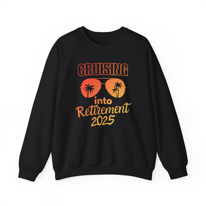 Cruising into Retirement 2025 | Retirement Sweatshirt