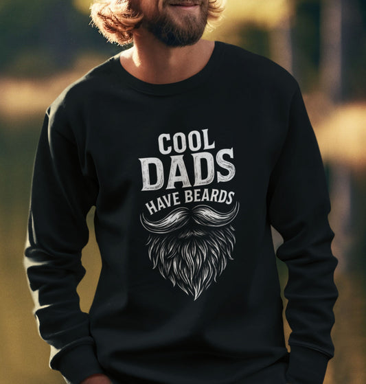 Cool Dads Have Beards Sweatshirt | Father’s Day Crewneck