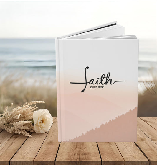Faith Over Fear Hardcover Journal