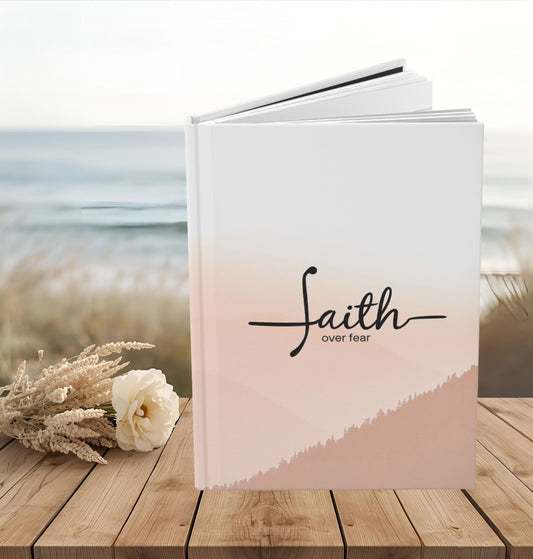 Faith Over Fear Hardcover Journal