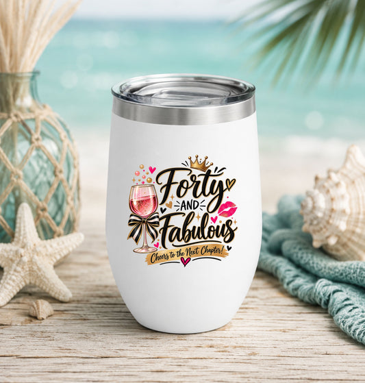 Forty & Fabulous 40th Birthday Wine Tumbler