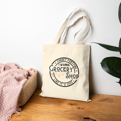 Forget Partying Grocery Tote | Funny Cotton Canvas Shopping Bag
