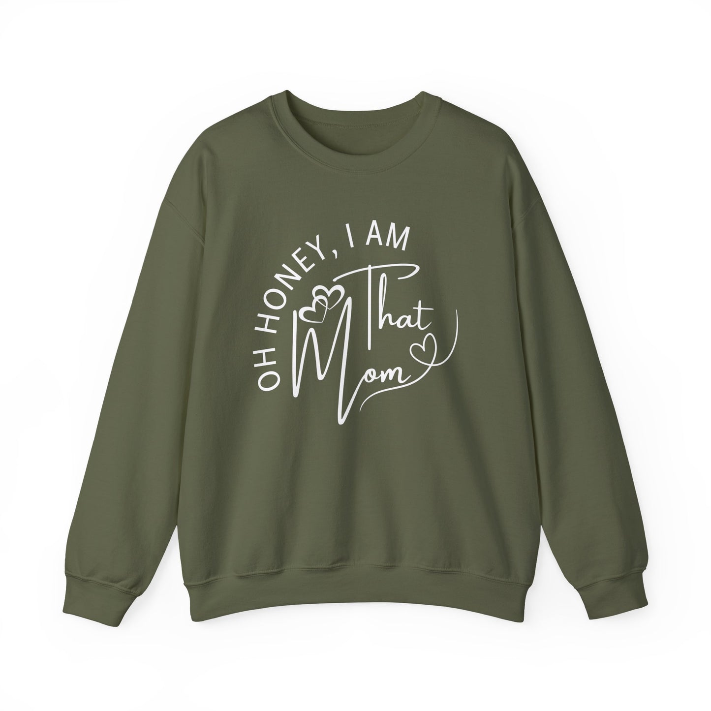 Oh Honey, I Am That Mom Sweatshirt for Moms, Cozy Mom Life Crewneck, Gift for New Moms, Casual Lifestyle Apparel, Cool Mom Sweatshirt, Mother's Day Gift, Celebrating Mom, Birthday Gift