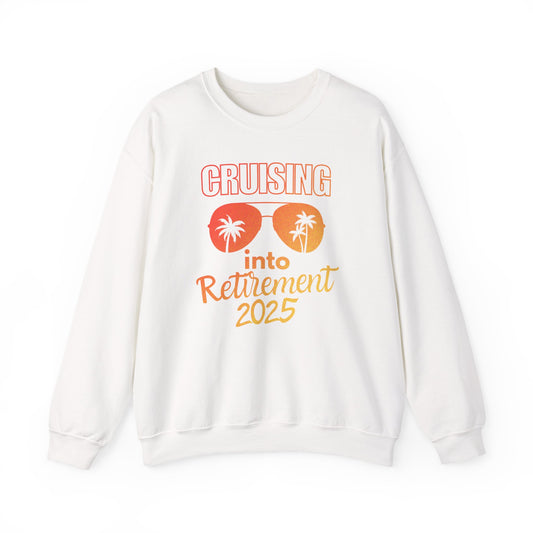 Cruising into Retirement 2025 | Retirement Sweatshirt
